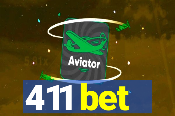 411 bet